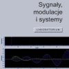 Sygnały, modulacje i systemy. Laboratorium - ebook