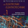 Wprowadzenie do elektroniki i elektrotechniki. Tom 1. Podstawy analizy obwodów elektrycznych - ebook