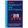 Make: Raspberry Pi and AVR Projects - Print