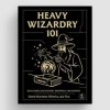 Heavy Wizardry 101