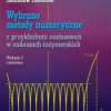 Wybrane metody numeryczne z przykładami zastosowań w zadaniach inżynierskich - ebook