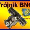 Trójnik BNC - wtyk BNC