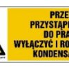 ZNAK - HB018 Przed przystąpieniem do pracy wyłączyć i rozładować kondensatory 15 x 5 cm FN - Folia samoprzylepna