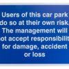 Znak, Polipropylenowe, Niebieski, biały, Accident or loss, Users of This Car Park Do So at Their Own Risk. The