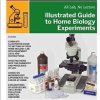 Illustrated Guide to Home Biology Experiments