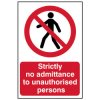 Scan 4052 Strictly No Admittance To Unauthorised Persons - PVC 400 x 600mm