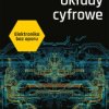 Elektronika bez oporu. Układy Cyfrowe