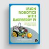 Learn Robotics with Raspberry Pi