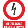 Samoprzylepna tabliczka ostrzegawcza /NIE ZAŁĄCZAĆ PRACUJĄ LUDZIE 52X74/ 2EZA/Q1/F