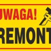 Tabliczka ostrzegawcza PCV /Uwaga! Remont 350x250/ B9/L/P