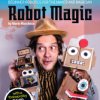 Make: Robot Magic - Beginner Robotics for Magicians - Print