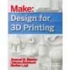 Make: Design for 3D Printing