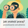 Kurs Jak znaleźć pracę - efektywne poszukiwanie zatrudnienia - wersja ON-LINE