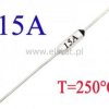 Bezpiecznik termiczny 15A; 250°C; axialny; THT