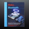 Adafruit Make: Bluetooth LE Projects for Arduino, RasPi, and Smartphones
