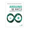 Arduino w akcji - Martin Evans, Joshua Noble, Jordan Hochenbaum - produkt wycofany