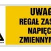 ZNAK - HB025 Uwaga regał zasilany napięciem zmiennym 253 V 30 x 10 cm FN - Folia samoprzylepna