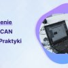 Szkolenie ABC-CAN (90% praktyki) - analizator w cenie szkolenia