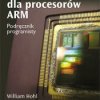 Asembler dla procesorów ARM. Podręcznik programisty - ebook