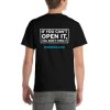 If You Can't Open It, You Don't Own It - Shirt