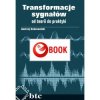 Transformacje sygnałów - od teorii do praktyki (e-book)