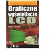 Graficzne wyświetlacze LCD w przykładach - Tomasz Jabłoński