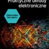 Elektronika bez oporu. Praktyczne układy elektroniczne, HELION