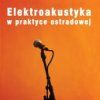 Elektroakustyka w praktyce estradowej