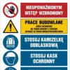 ZNAK - OI007 Teren budowy, Nieupoważnionym wstęp wzbroniony, Prace budowlane, Jeżeli wchodzisz na teren budowy z 70 x 105 cm ON