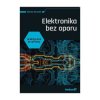 Elektronika bez oporu. Praktyczne przykłady - Witold Wrotek