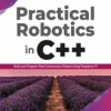 Practical Robotics in C++ - ebook