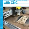 Make: Getting Started with CNC - PDF