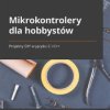 Mikrokontrolery dla hobbystów. Projekty DIY w języku C i C++ - ebook