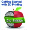 Make: Getting Started with 3D Printing, 2nd Edition - PDF