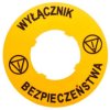Tabliczka opisowa żółta okrągła fi60 wyłącznik bezpieczeństwa LPXAU122
