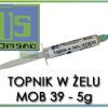 Topnik w żelu MOB 39 strzykawka 5g