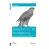 Raspberry Pi. Receptury - Simon Monk