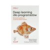 Deep learning dla programistów. Budowanie aplikacji AI za pomocą fastai i PyTorch - J. Howard, S. Gugger